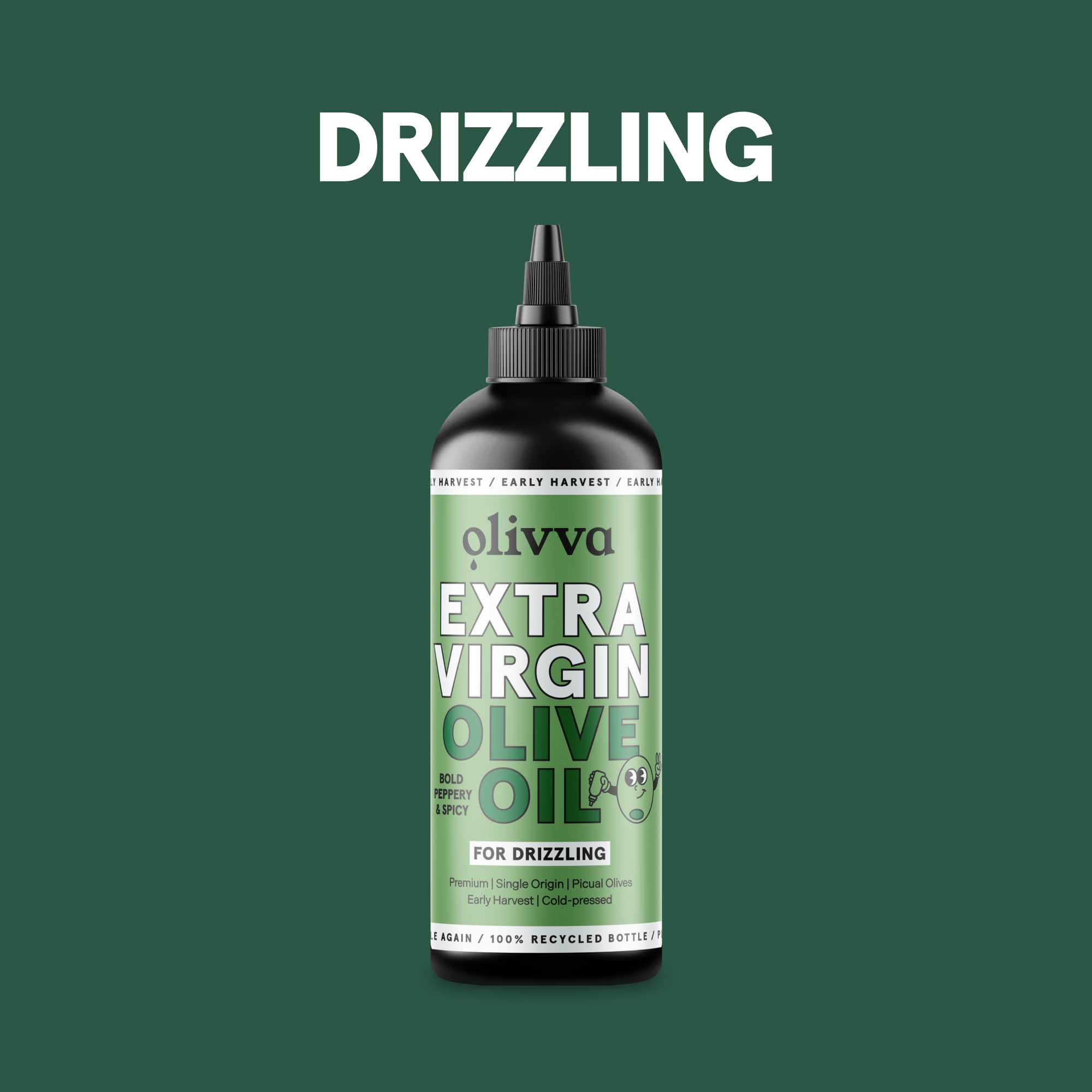 For Drizzling - Early Harvest Premium Extra Virgin Olive Oil